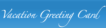 Vacation Greeting Card